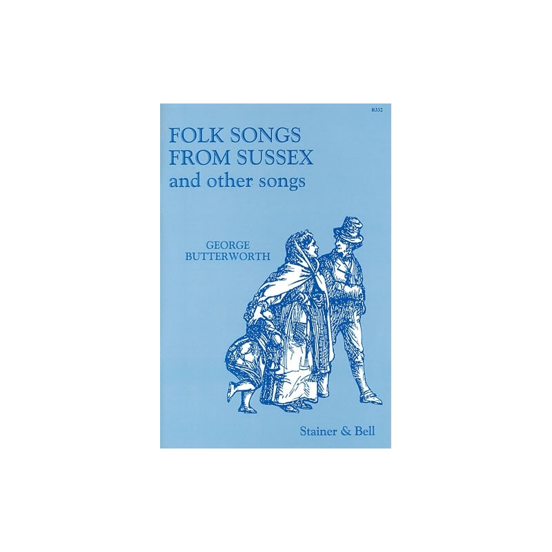 Butterworth, George - Folk Songs from Sussex and Other Songs