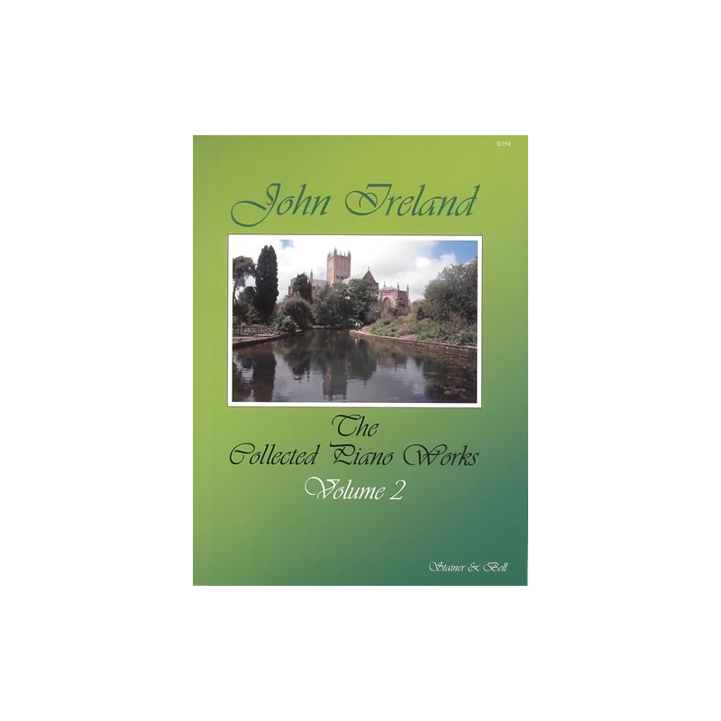 Ireland, John - The Collected Works for Piano: Book 2