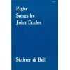 Eccles, John - Eight Songs