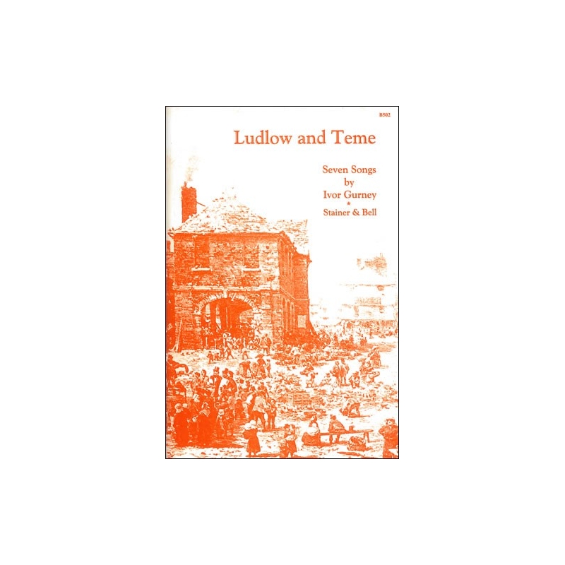 Gurney, Ivor - Ludlow and Teme for Tenor Voice