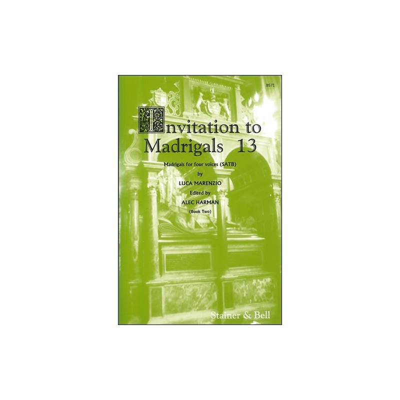 Marenzio, Luca - Invitation to Madrigals Book 13