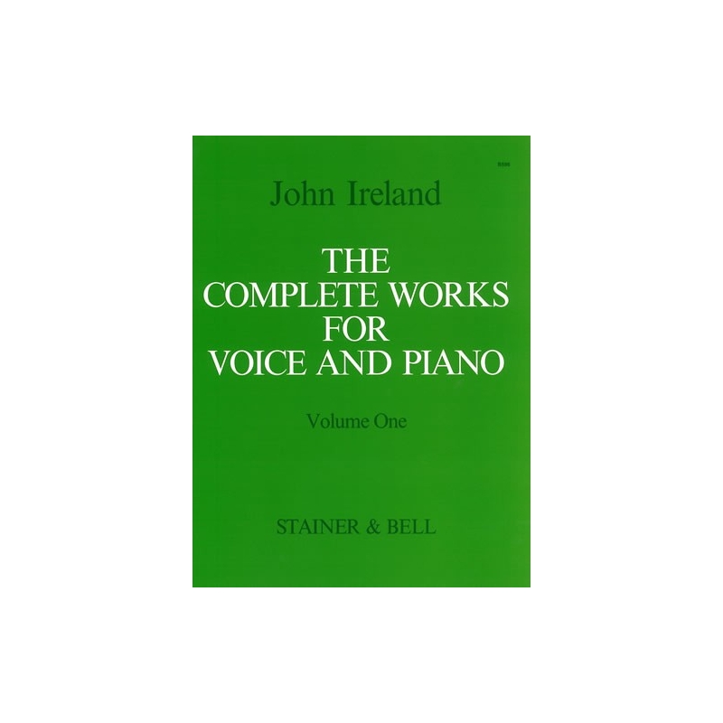 Ireland, John - Complete Works for Voice & Piano I