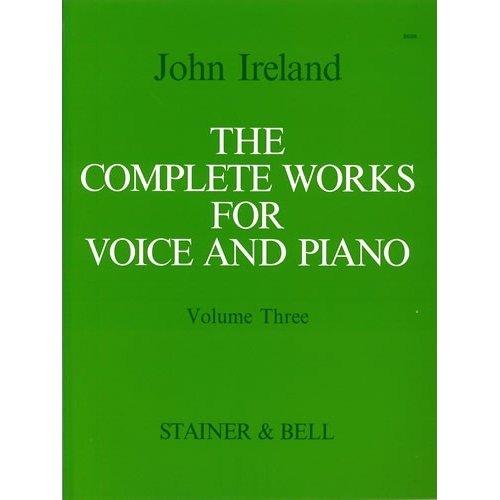 Ireland, John - Complete Works for Voice & Piano III