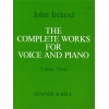 Ireland, John - Complete Works for Voice & Piano III