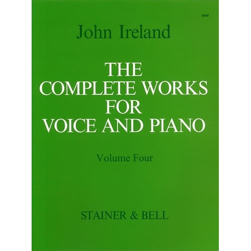 Ireland, John - Complete Works for Voice & Piano IV