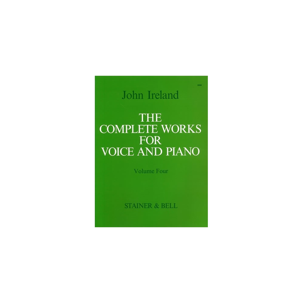 Ireland, John - Complete Works for Voice & Piano IV