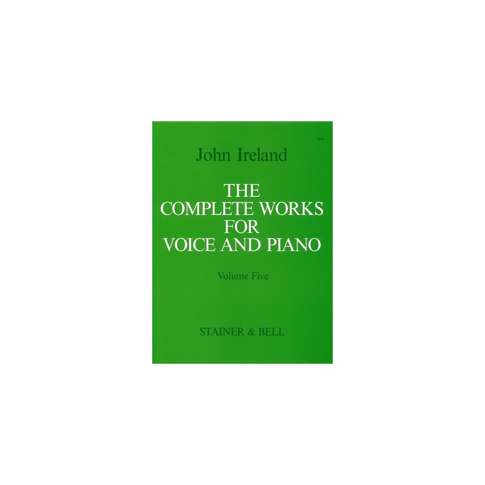 Ireland, John - Complete Works for Voice & Piano