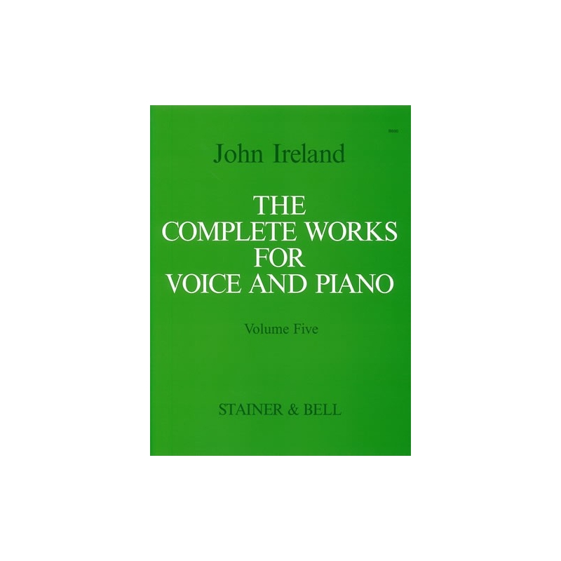 Ireland, John - Complete Works for Voice & Piano