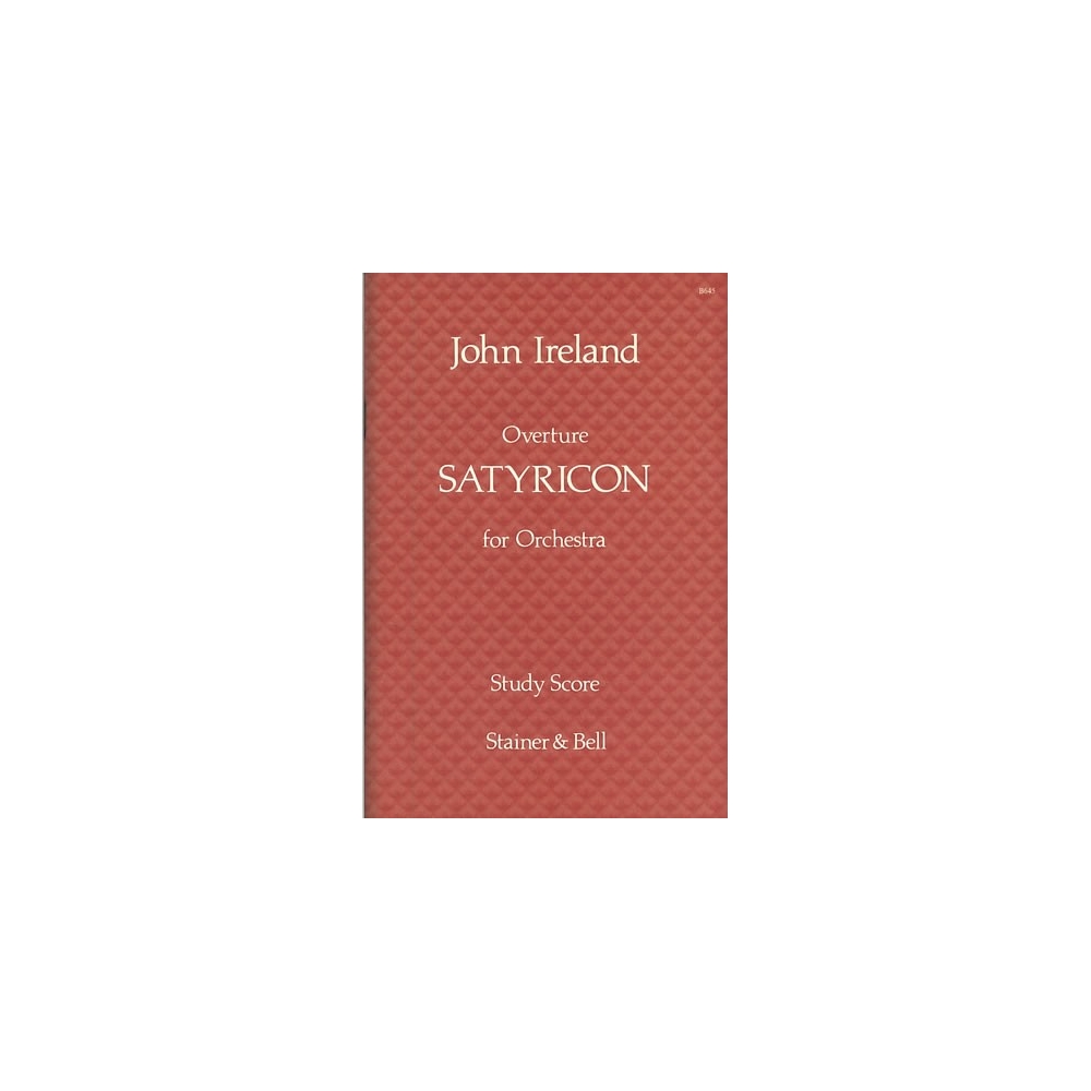 Ireland, John - Satyricon. Overture for Orchestra