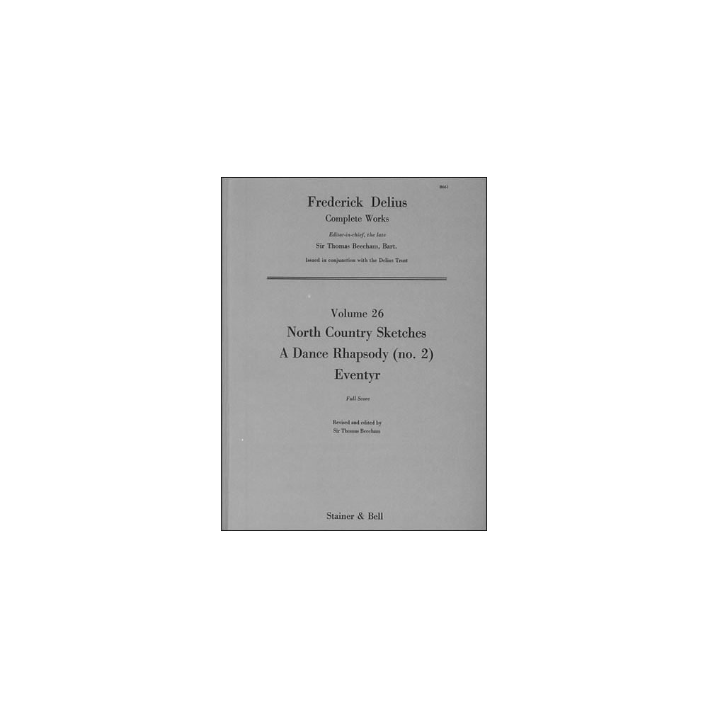 Delius, Frederick - North Country Sketches. Dance Rhapsody No. 2 and Eventyr