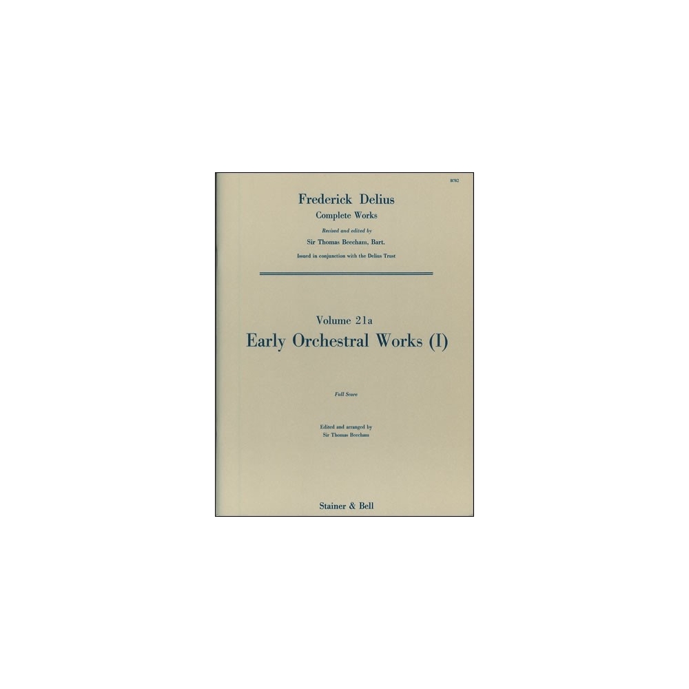Delius, Frederick - Early Orchestral Works: I