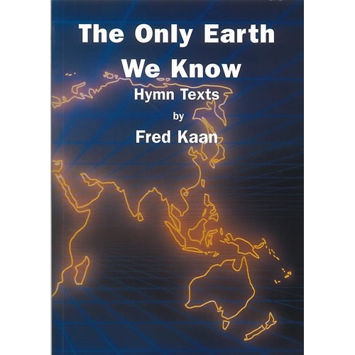 Kaan, Fred - The Only Earth We Know