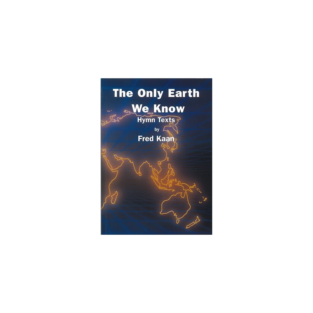 Kaan, Fred - The Only Earth We Know