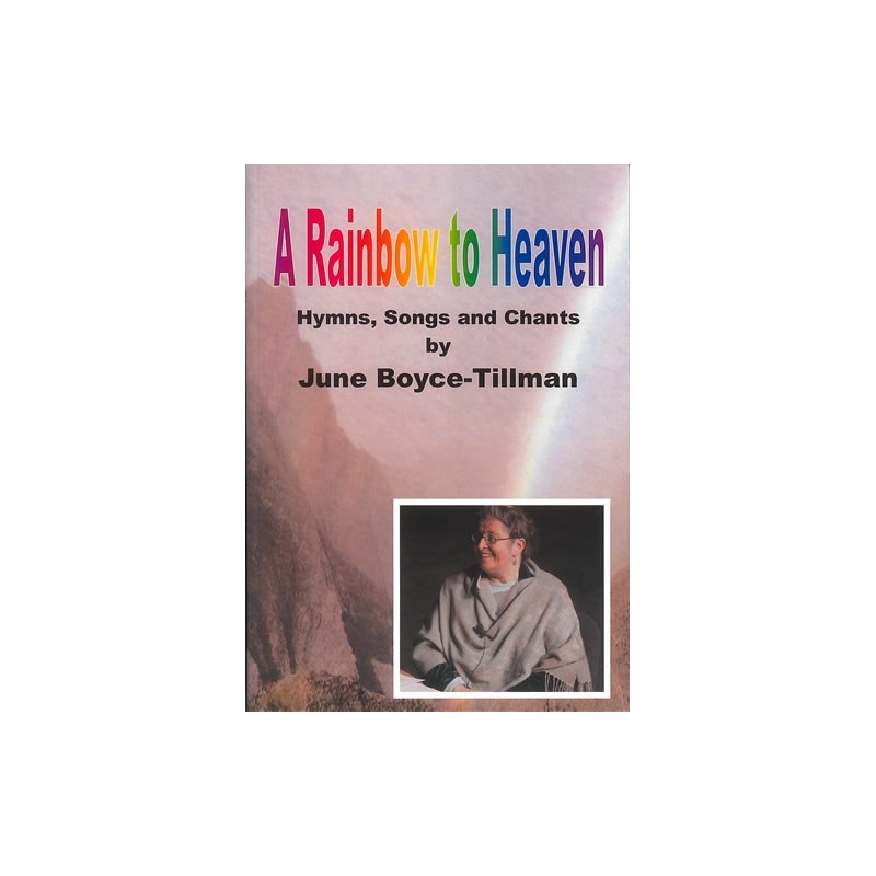 Boyce-Tillman, June - Rainbow to Heaven. Hymns, Songs & Chants