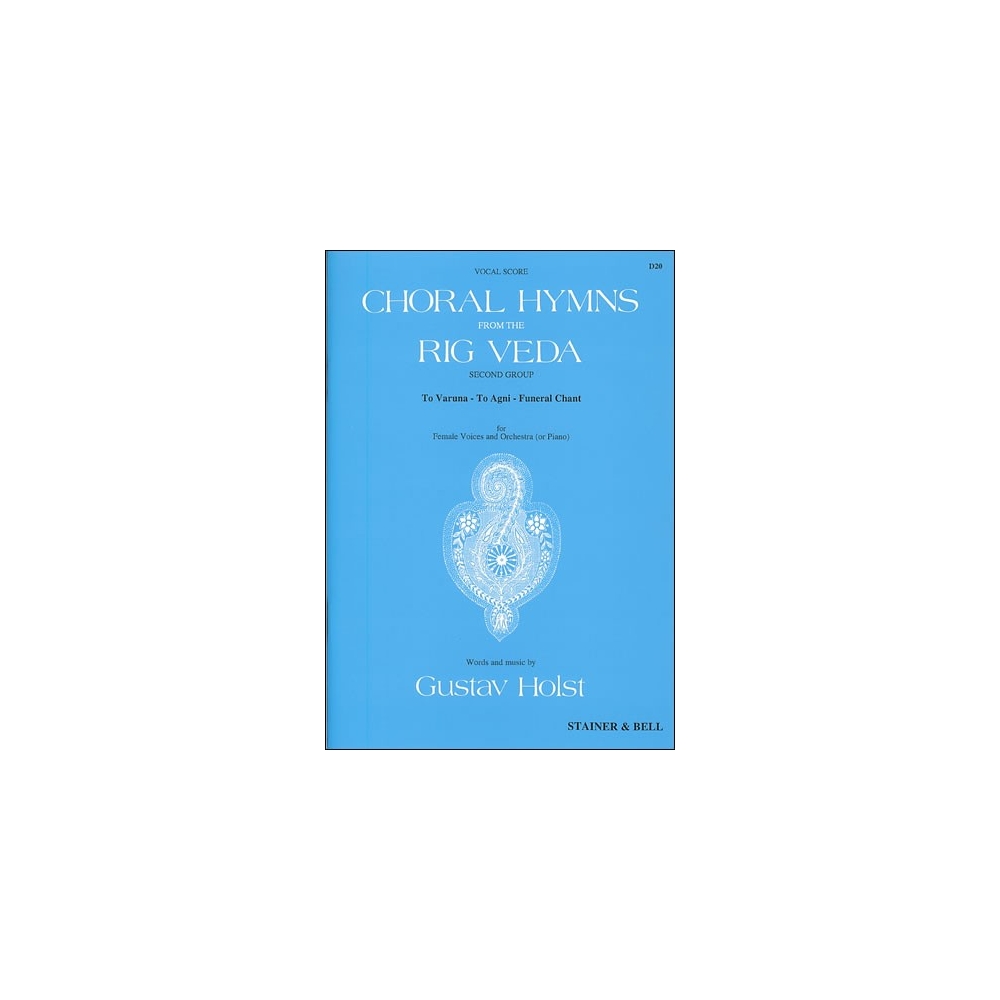 Holst, Gustav - Choral Hymns from 'The Rig Veda': Group 2. Vocal Score