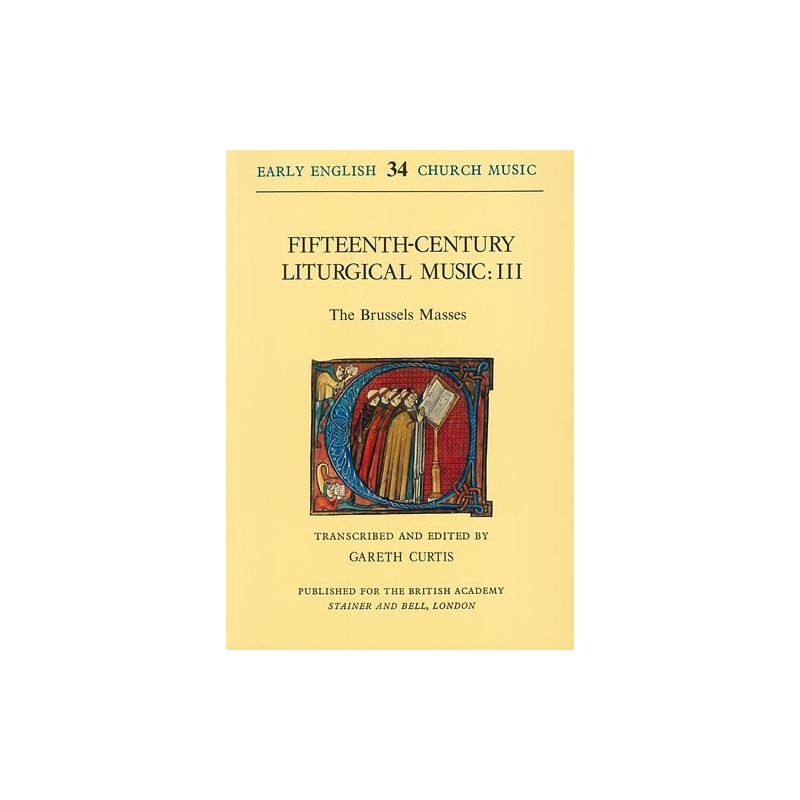 Curtis, Gareth (ed) - Fifteenth-Century Liturgical Music: III - The Brussels Masses