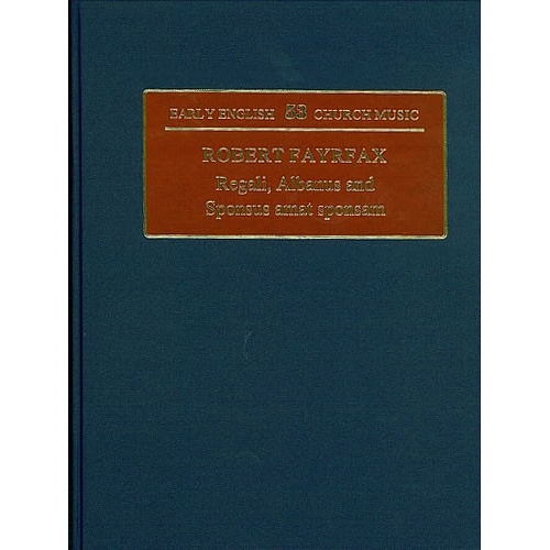 Fayrfax, Robert - Albanus,...