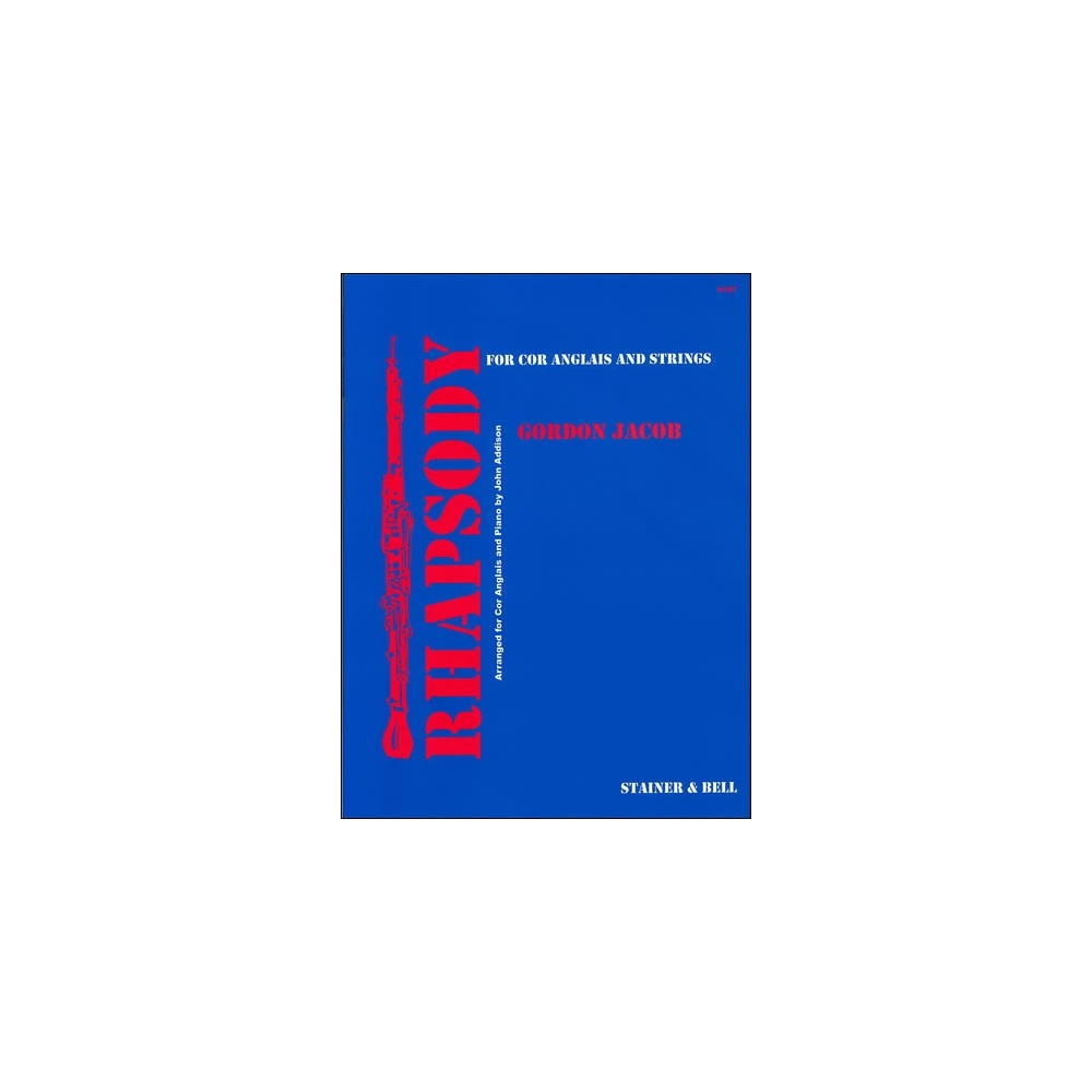Jacob, Gordon - Rhapsody for Cor Anglais and Strings. Transcribed by John Addison for Cor Anglais and Piano