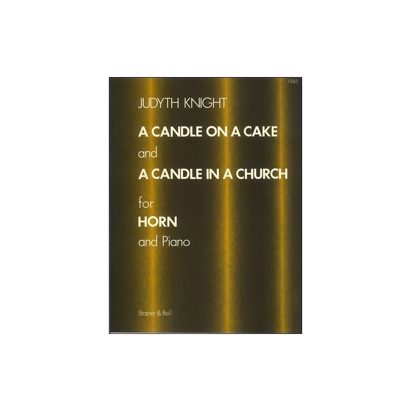 Knight, Judyth - A Candle on a Cake and A Candle in a Church for Horn and Piano