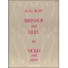 Bush, Geoffrey - Serenade and Duet for Violin and Piano