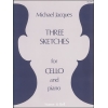 Jacques, Michael - Three Sketches for Cello and Piano