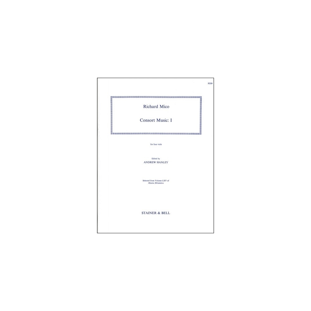 Mico, Richard - Consort Music. Set I for four Viols