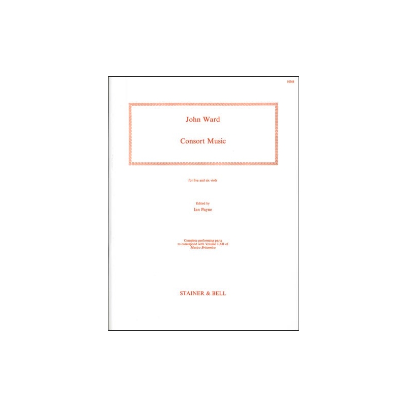 Ward, John - Consort Music for five and six Viols