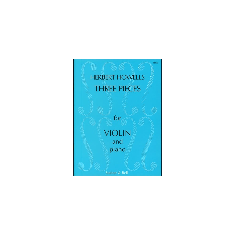 Howells, Herbert - Three Pieces for Violin and Piano, Op. 28