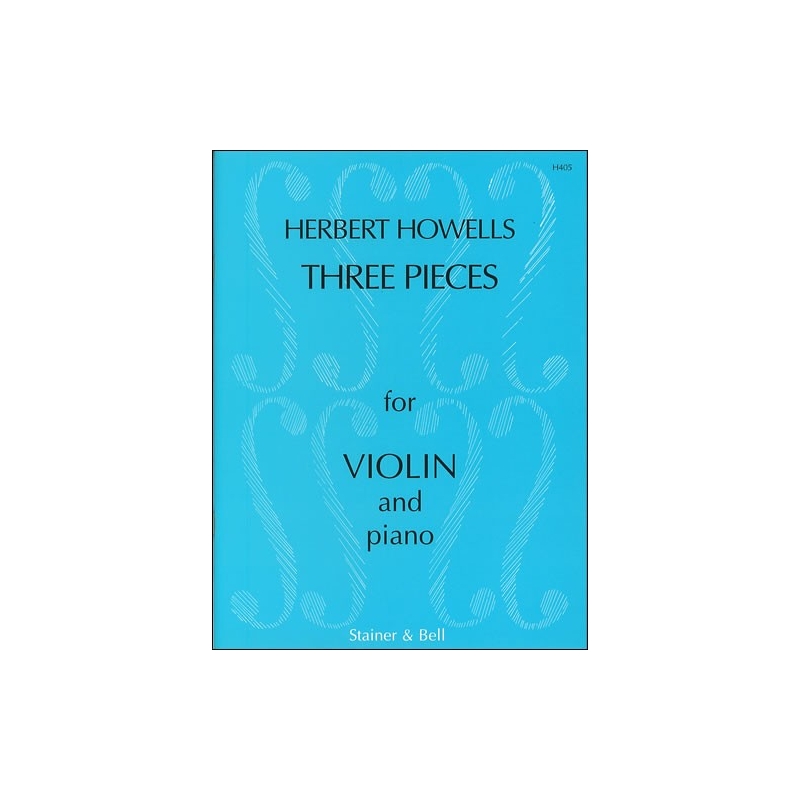 Howells, Herbert - Three Pieces for Violin and Piano, Op. 28
