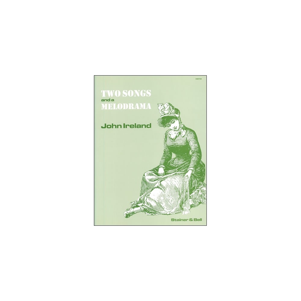 Ireland, John - Two Songs and a Melodrama for Medium Voice and Piano