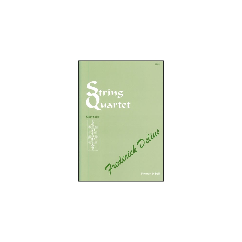 Delius, Frederick - String Quartet (1916) edited Eric Fenby