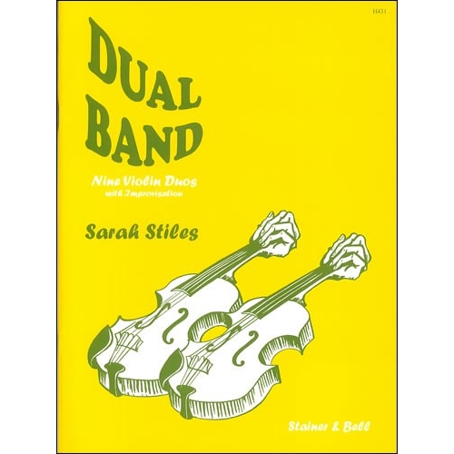 Stiles, Sarah - Dual Band. Nine Violin Duos with Improvisation