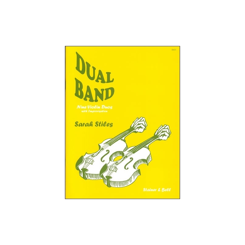 Stiles, Sarah - Dual Band. Nine Violin Duos with Improvisation