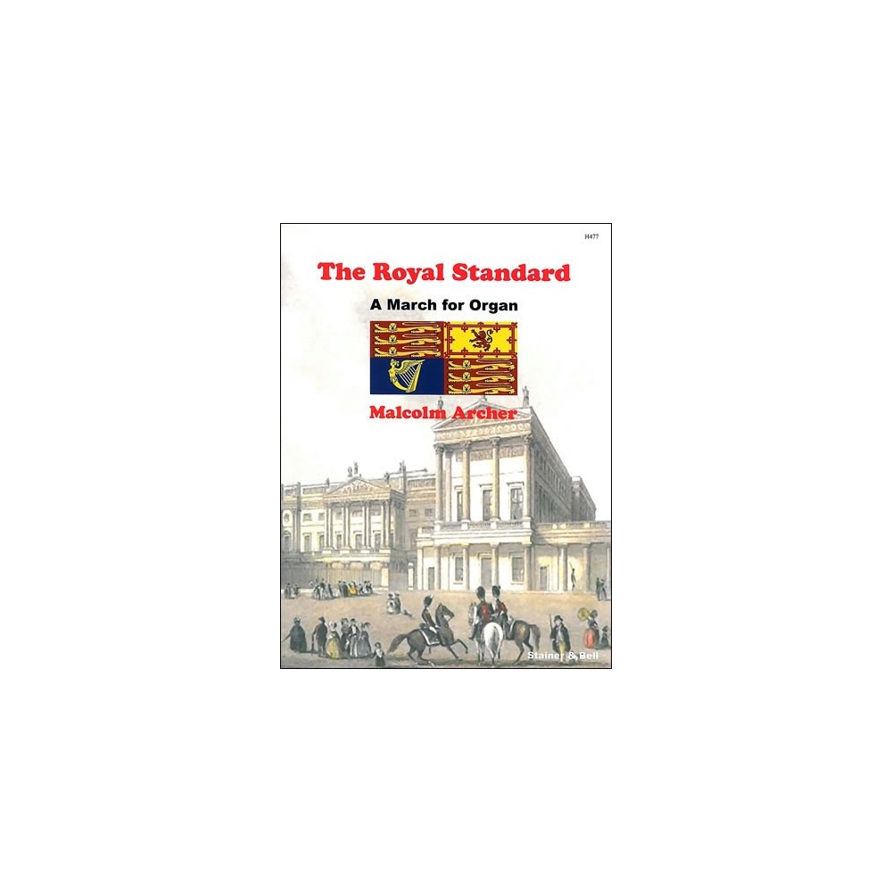 Archer, Malcolm - The Royal Standard. Organ