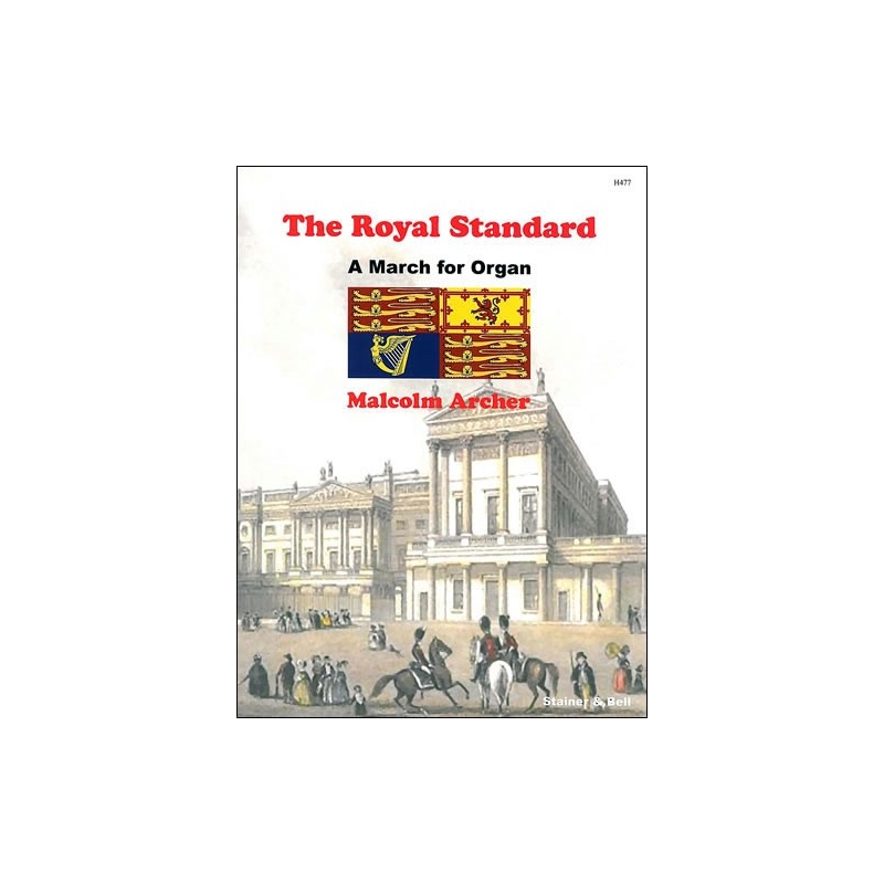 Archer, Malcolm - The Royal Standard. Organ
