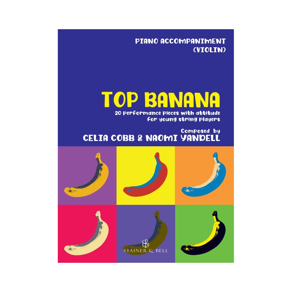 Cobb, Celia/Yandell, Naomi - Top Banana: Piano Accompaniment for Violin