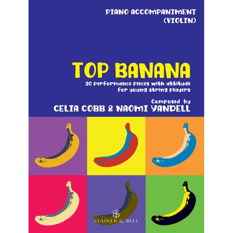 Cobb, Celia/Yandell, Naomi - Top Banana: Piano Accompaniment for Violin