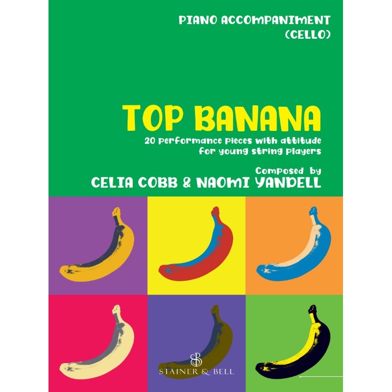 Cobb, Celia/Yandell, Naomi - Top Banana: Piano Accompaniment for Cello