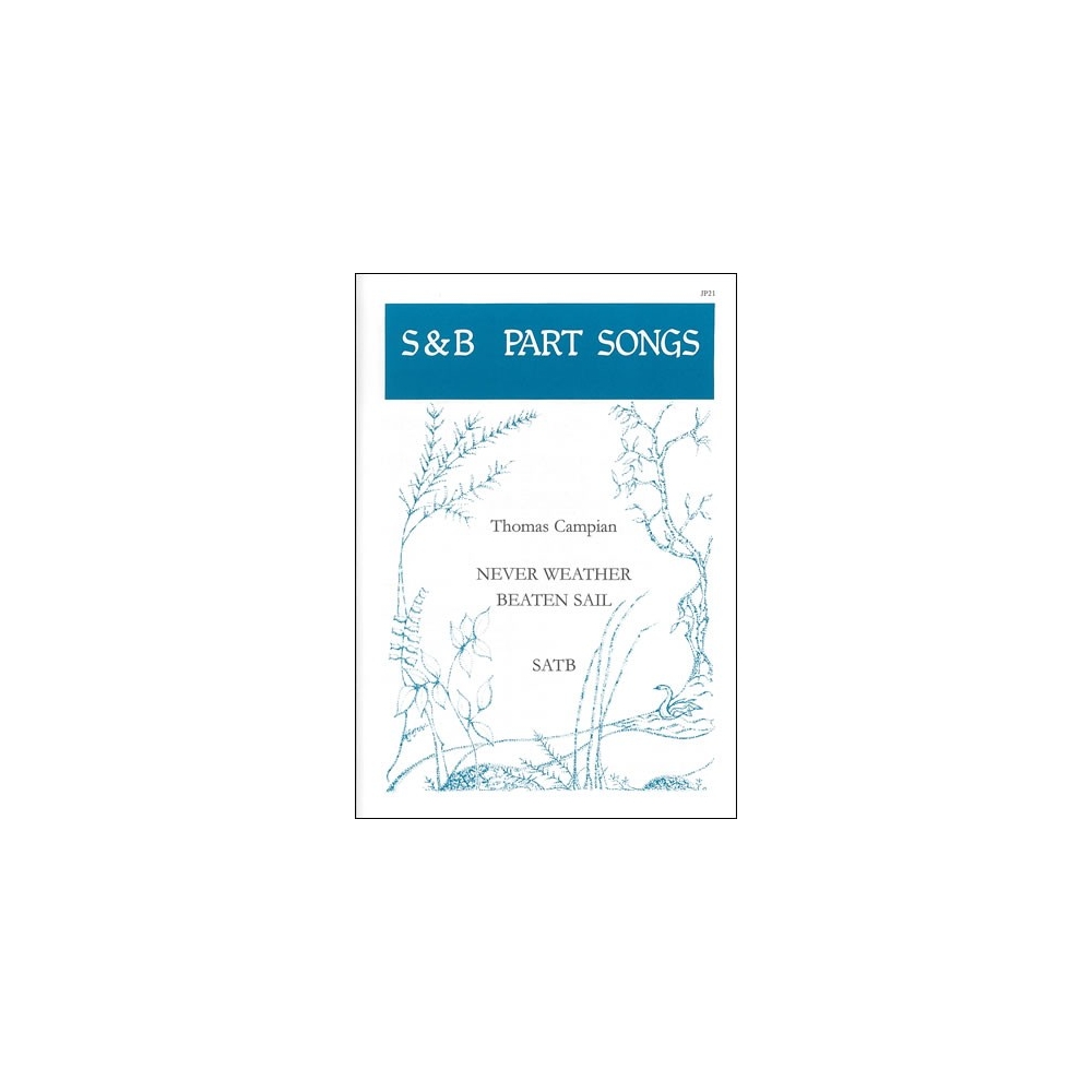 Campion, Thomas - Never weather-beaten sail
