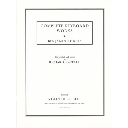 Rogers, Benjamin - Complete Keyboard Works