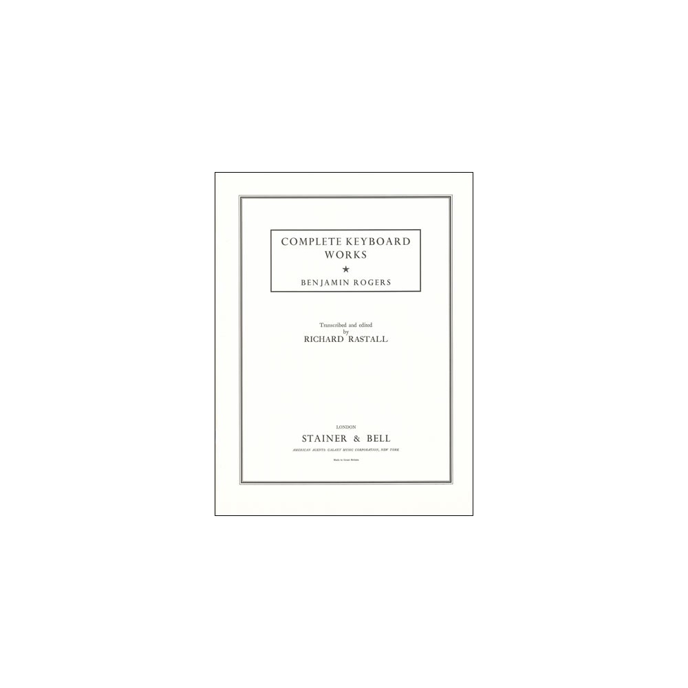 Rogers, Benjamin - Complete Keyboard Works