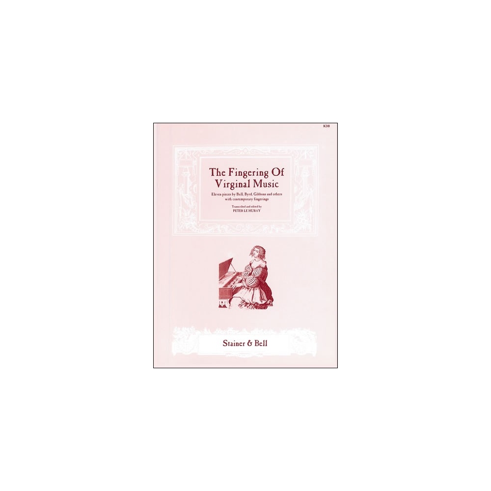 Huray, Peter le (ed) - The Fingering of Virginal Music