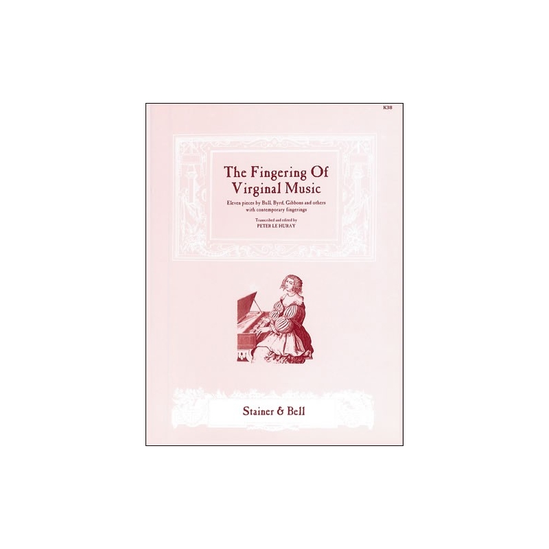 Huray, Peter le (ed) - The Fingering of Virginal Music
