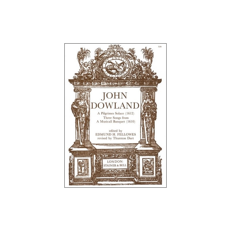 Dowland, John - A Pilgrimes Solace (1612) and Three Songs from A Musicall Banquet