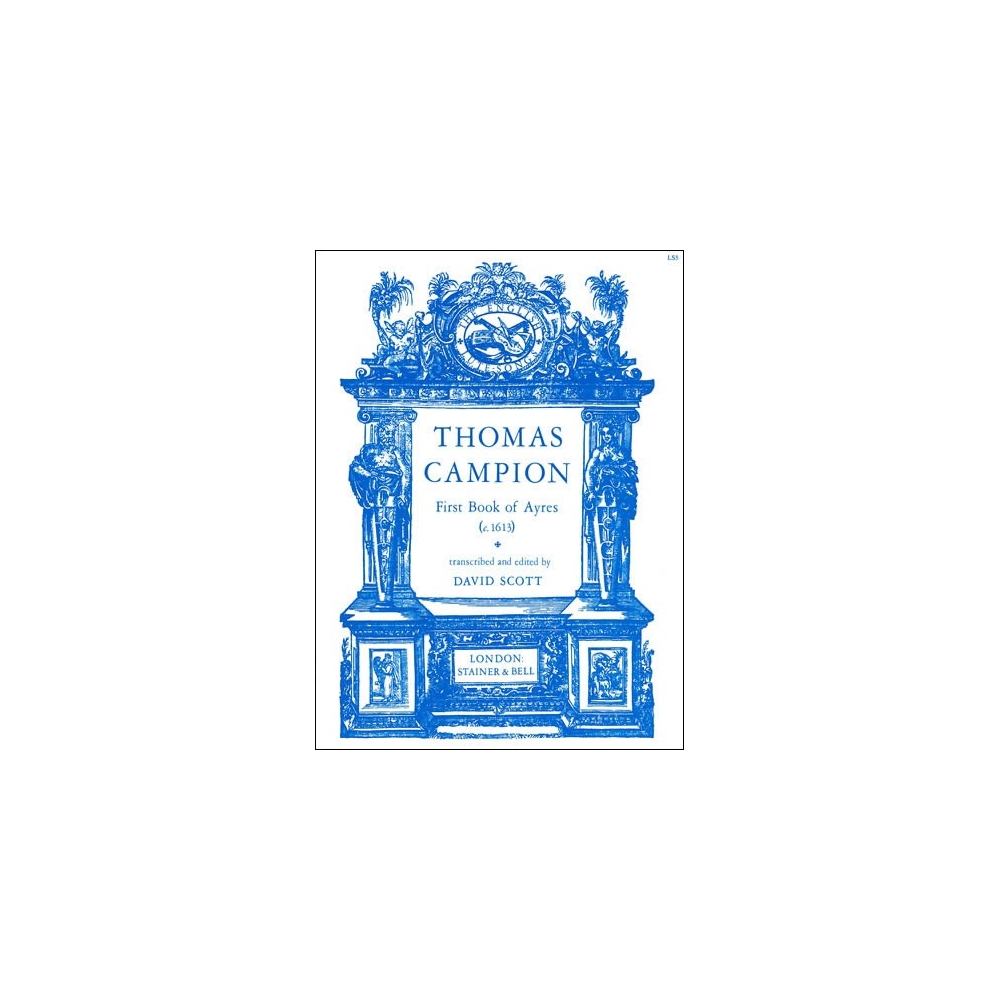 Campion, Thomas - The First Book of Ayres (c.1613)