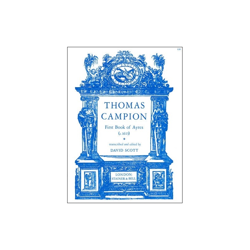 Campion, Thomas - The First Book of Ayres (c.1613)