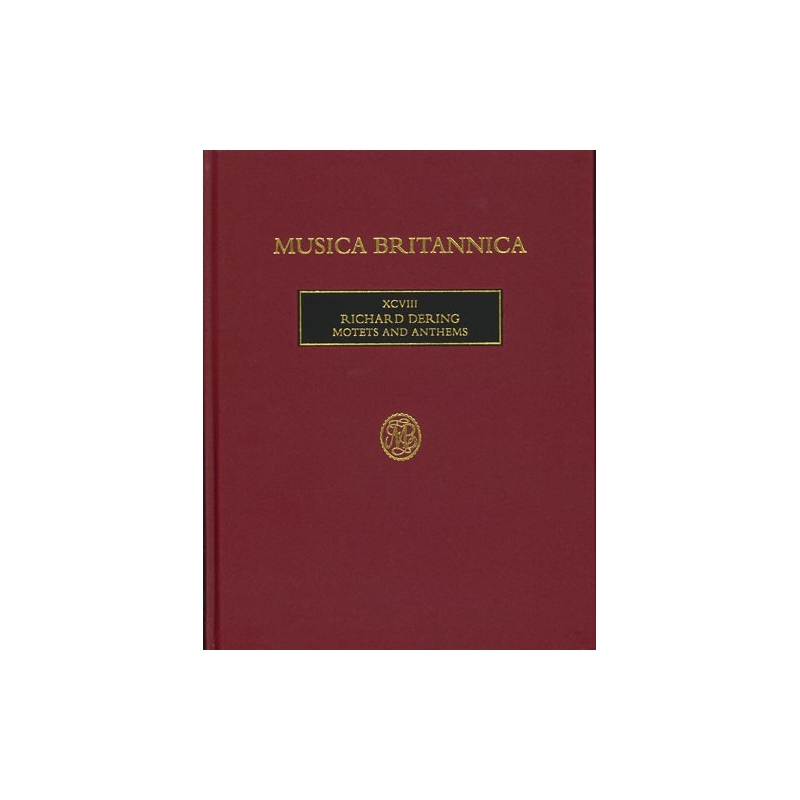 Dering, Richard - Motets and Anthems (XCVIII)