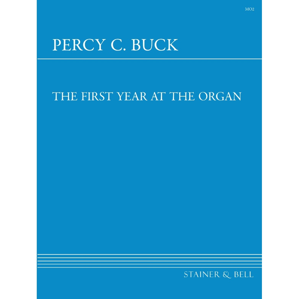 Buck, Percy - First Year at the Organ
