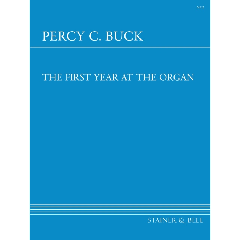 Buck, Percy - First Year at the Organ