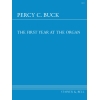 Buck, Percy - First Year at the Organ